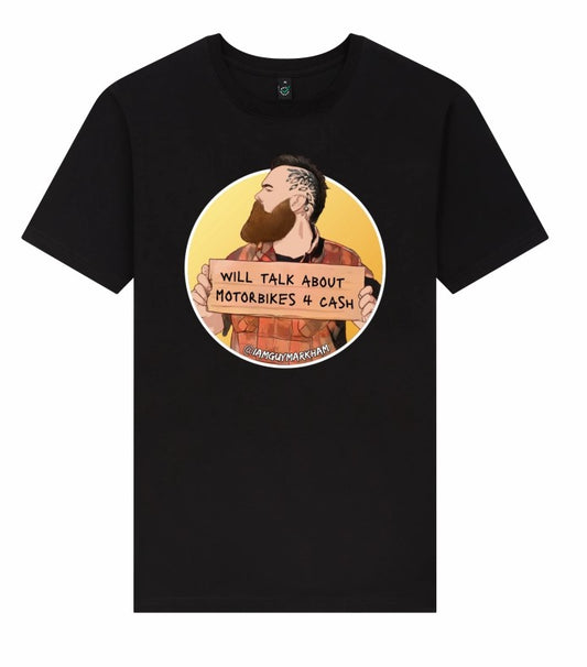 "Will Talk About Motorbikes 4 Cash" Tee